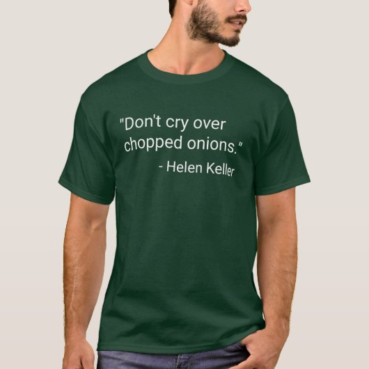 Rewind Helen Keller Citaat T-shirt (Voorkant)
