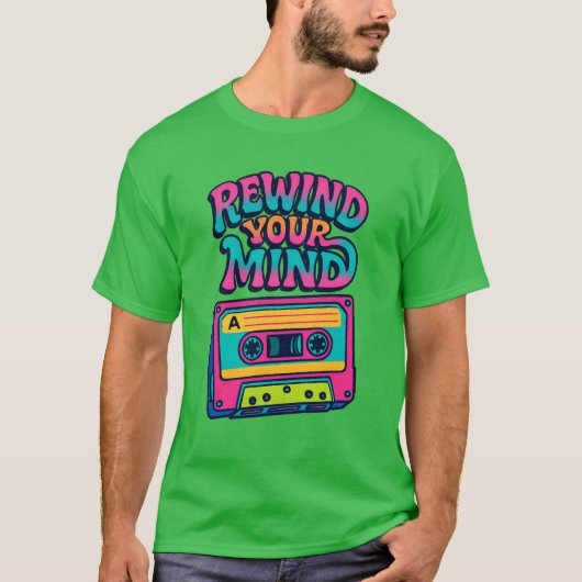Rewind your Mind T-shirt (Voorkant)