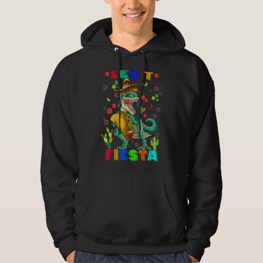 Rex Dinosaur Cinco De Mayo Mexican Party Lets Fies Hoodie (Voorkant)