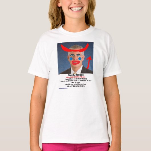 Rex Tillerson - Greedy Bastard T-shirt (Voorkant)