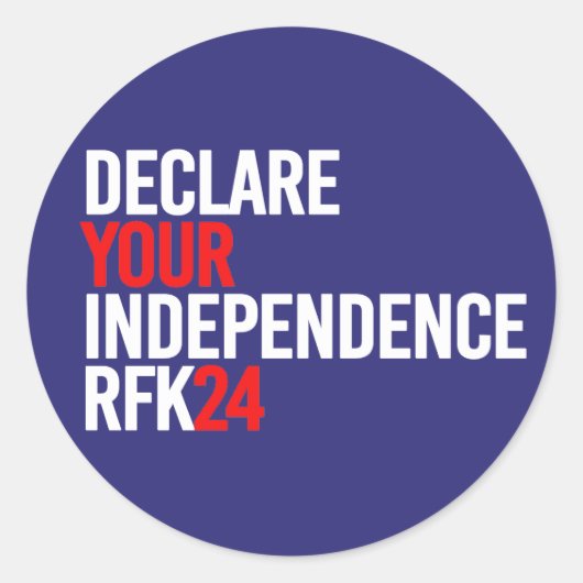 RFK 24 - Verklaren van uw onafhankelijkheid Ronde Sticker (Voorkant)