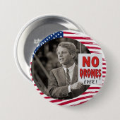 RFK: GEEN DRONEN OOIT! RONDE BUTTON 7,6 CM (Voorkant /achterkant)