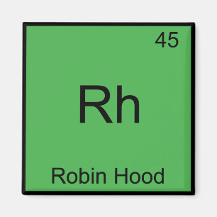 Rh - Robin Hood Funny Chemistry Element Symbol T-s Magneet