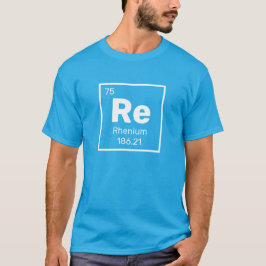 Rhenium / Periodiek Tafel - Re Element T-shirt