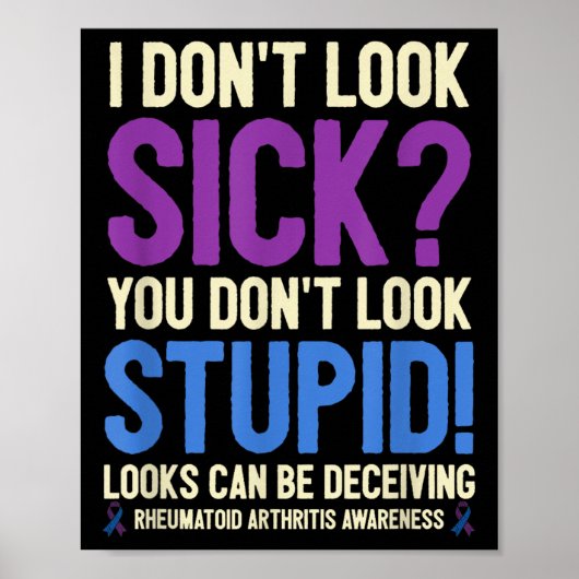 Rheumatoid Arthritis Awareness Quote I Don't Look  Poster (Voorkant)