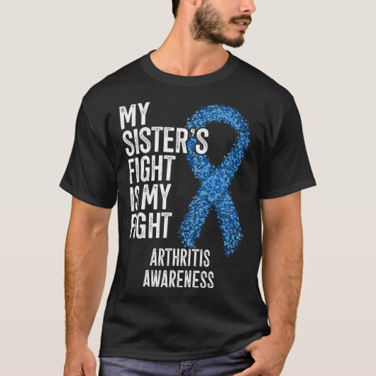 Rheumatoid arthritis My Sister s Fight Is My Fight T-shirt (Voorkant)