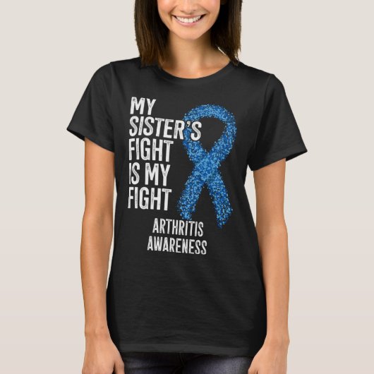Rheumatoid arthritis My Sister s Fight Is My Fight T-shirt (Voorkant)