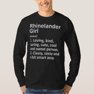 Rhinelander Girl Wi Wisconsin Funny City Home Root T-shirt