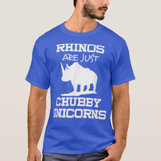 Rhinos zijn alleen maar Chubby Unicorns T-shirt
