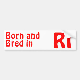 Rhode Island Bred (Bumper) Sticker