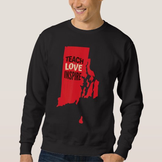 Rhode Island Teacher Teach, Love, Inspire Trui (Voorkant)