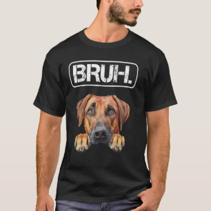 Rhodesian Ridgeback Bruh Grappige Hond Liefhebber T-shirt