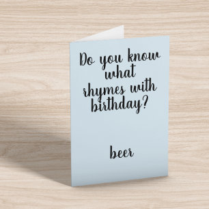 Rhymes met Birthday Beer Funny Humor Kaart
