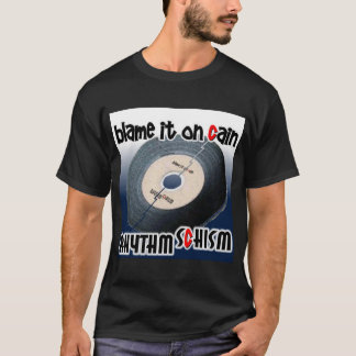 Rhythm Schism in Black! T-shirt