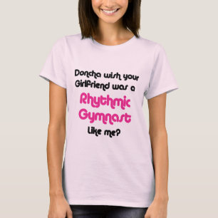 Rhythmic Gymnast Doncha T-shirt