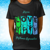 Rhythmic Gymnastics Love in Green and Aqua T-shirt