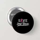 Ribbon Save Second Base Borstkanker Bewustzijn VI Ronde Button 5,7 Cm (Voorkant /achterkant)
