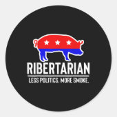 Ribertarian Minder Politiek Meer Rook Grappig BBQ  Ronde Sticker (Voorkant)