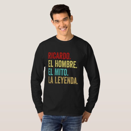 Ricardo El Hombre El Mito La Leyenda Regalo Para R T-shirt (Voorkant volledig)