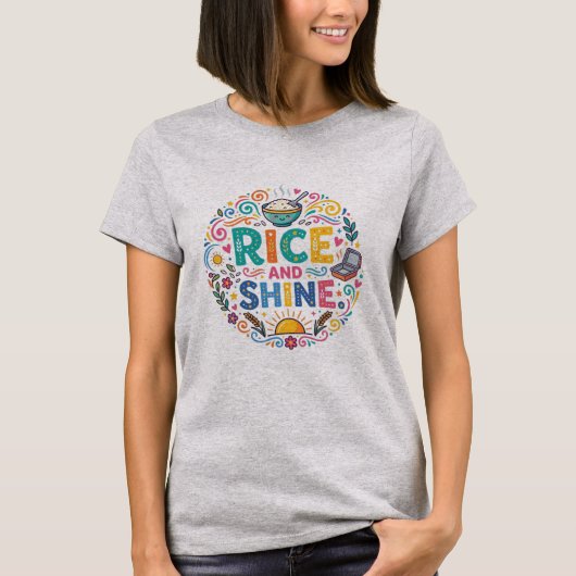 Rice en Shine – Grappig Grappen T-shirt over Eten (Voorkant)
