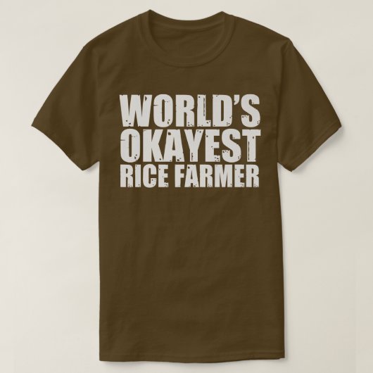 Rice Farmer World's Okayest Funny T-shirt (Design voorkant)