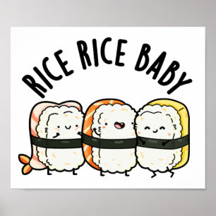 Rice Rice Baby Funny Sushi Food Pun Poster