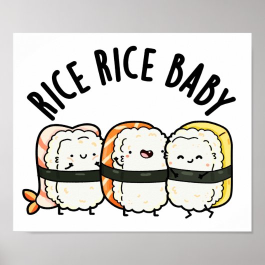 Rice Rice Baby Funny Sushi Food Pun Poster (Voorkant)