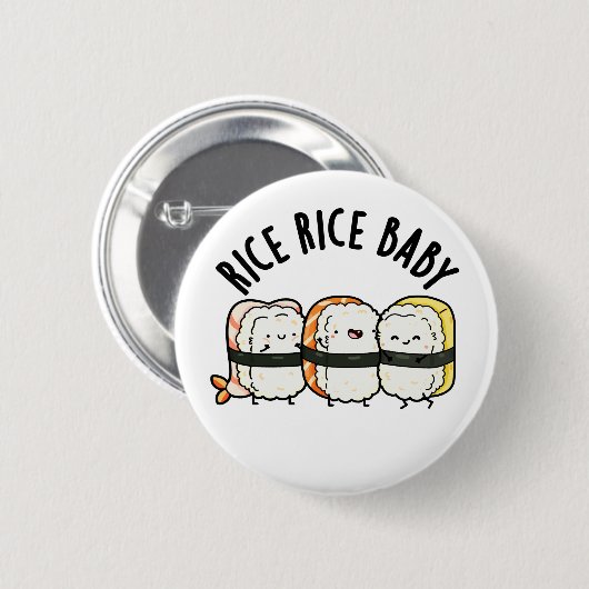 Rice Rice Baby Funny Sushi Food Pun Ronde Button 5,7 Cm (Voorkant /achterkant)