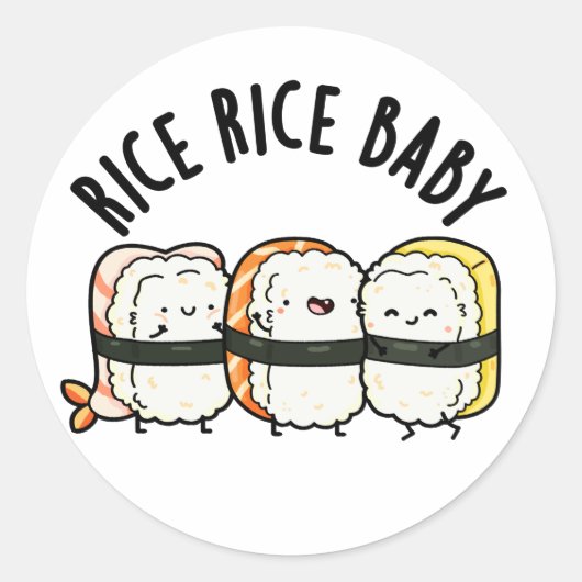 Rice Rice Baby Funny Sushi Food Pun Ronde Sticker (Voorkant)