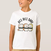 Rice Rice Baby Funny Sushi Food Pun T-shirt (Voorkant)