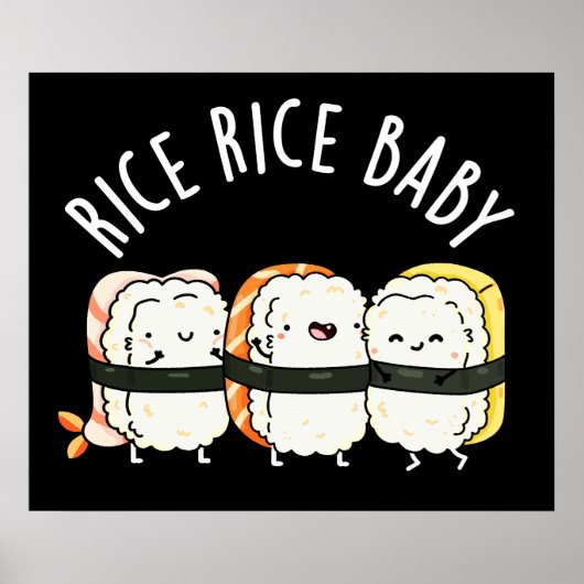 Rice Rice Baby Funny Sushi Pun Dark BG Poster (Voorkant)