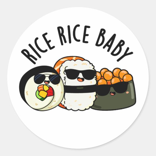 Rice Rice Baby Funny Sushi Roll Pun Ronde Sticker (Voorkant)
