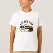 Rice Rice Baby Funny Sushi Roll Pun T-shirt (Voorkant)