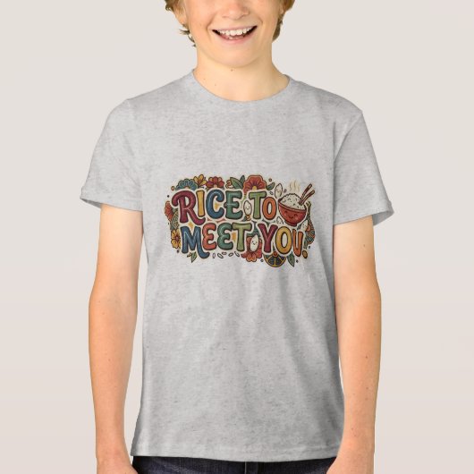 Rice to Meet You Tri-Blend Shirt (Voorkant)