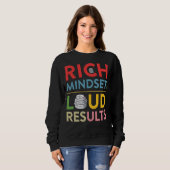 Rich Mindset Loud Results Sweatshirt (Voorkant volledig)