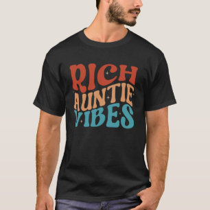 Rich tante vibes tante beste tante schattige moede t-shirt