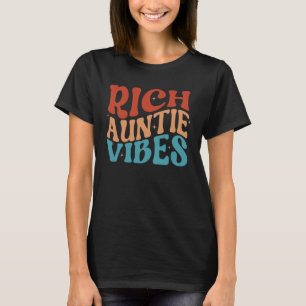 Rich tante vibes tante beste tante schattige moede t-shirt