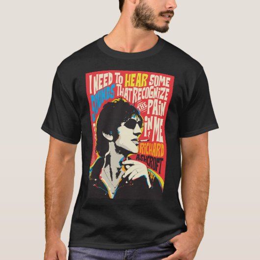 Richard Ashcroft Pop Art Quote Classic T-Shirt (Voorkant)