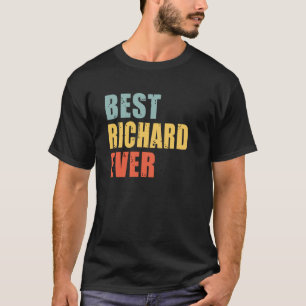 Richard Best Ever Richard T-shirt