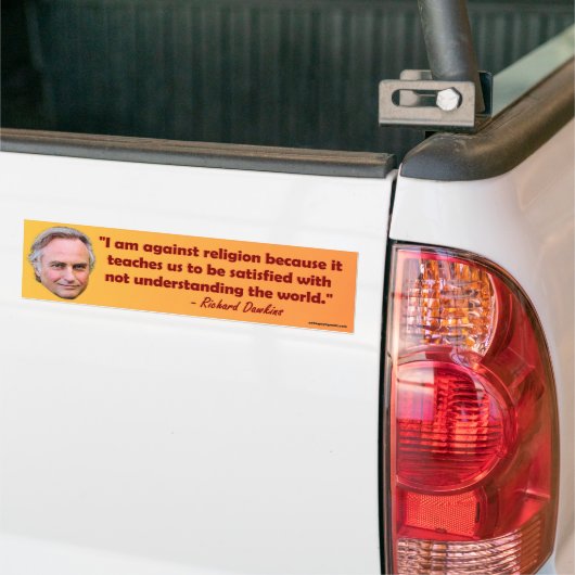 Richard Dawkins citaat Bumpersticker (Op Truck)