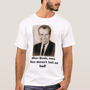 Richard M Nixon, na de Struik, zelfs Nixon niet... T-shirt