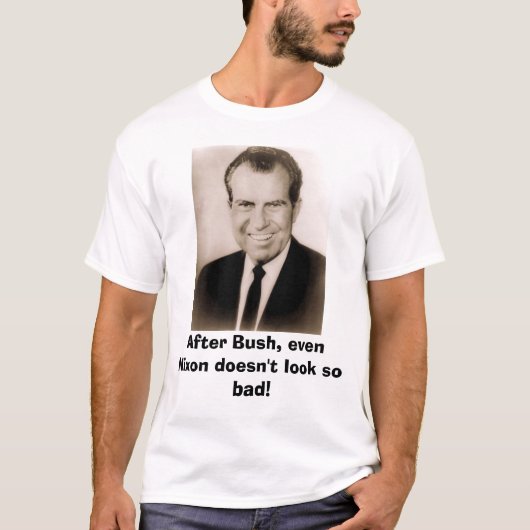 Richard M Nixon, na de Struik, zelfs Nixon niet... T-shirt (Voorkant)