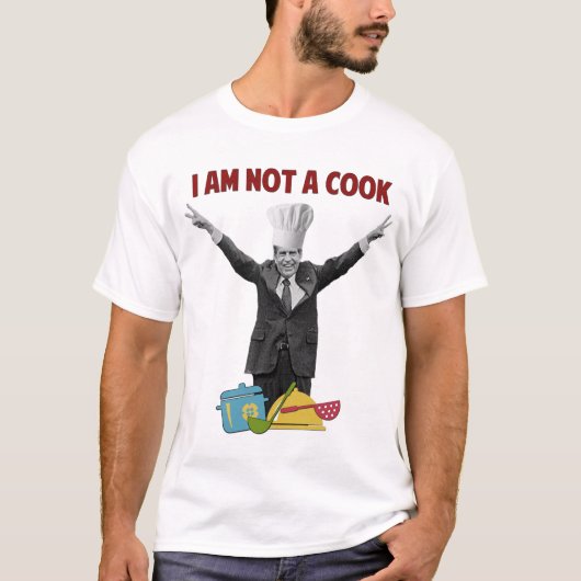 Richard Nixon Ik ben NOt A Cook T Shirt (Voorkant)