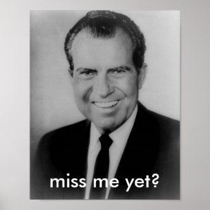 Richard Nixon "mis me al?" poster