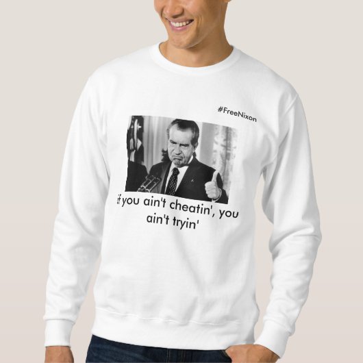 Richard Nixon Sweatshirt (Voorkant)