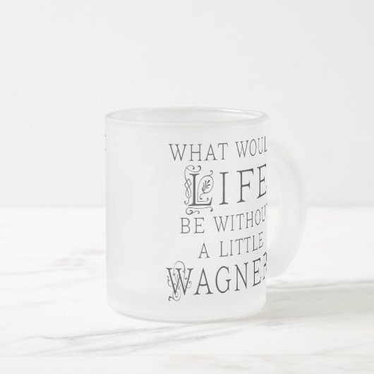 Richard Wagner Music Quote Matglas Koffiemok (Voorkant rechts)