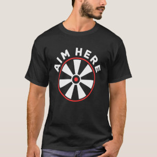 Richt hier Humoristische dart gooien sport spel da T-shirt
