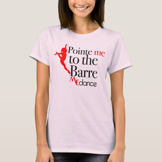 Richt me op de Barre door ME Dance T-shirt (Voorkant)