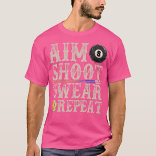 Richt schieten of herhaal grappige biljart t-shirt