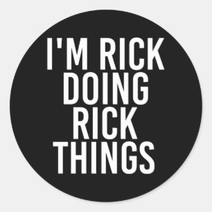 Rick Doet Rick Dingen T-shirt Grappig Igovernment Ronde Sticker